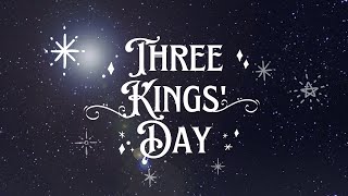 Three Kings Day [upl. by Leggat385]