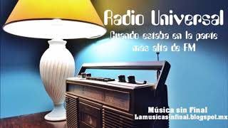 RADIO UNIVERSALCUANDO ESTABA EN LA PARTE MÁS ALTA DE FMMÉXICO [upl. by Sabsay]