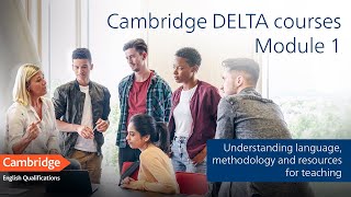 Cambridge DELTA Courses – Module 1 [upl. by Maxantia]