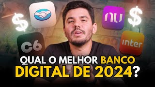 Qual o MELHOR banco digital do BRASIL Ranking 2024 [upl. by Ariait]