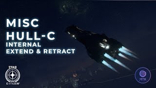 MISC HullC Quick Internal Extend and Retract Animations  Star Citizen 320 PTU  Ultra Wide 219 [upl. by Giffie]