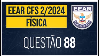 Questão 88 EEAR 20242 Física Prova Código 16 [upl. by Adlihtam]