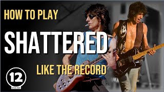 Shattered  Rolling Stones  Guitar Lesson [upl. by Zingale]