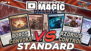 Boros Convoke vs Azorius Control  MTG Standard  Dreamhack Dallas Regional Championship  Top 4 [upl. by Caddaric642]