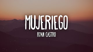 Ryan Castro  Mujeriego LetraLyrics [upl. by Gauntlett]