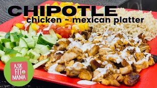 Chipotle Chicken Mexican Food Platter [upl. by Bertle]