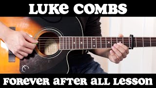 Forever After All Luke Combs Guitar Lesson [upl. by Nelac]