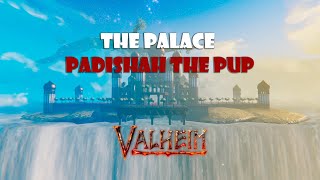 The Palace of the Padishah the PUP Valheim super Build [upl. by Nnaeinahpets]