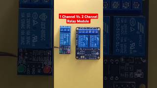 Relay Modules Single Vs Dual Channel shorts ytshorts shortvideo [upl. by Enimzaj21]