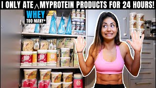 I Ate Nothing But MYPROTEIN Products For 24 Hours WHEY TOO MUCH PROTEIN [upl. by Mcgraw]