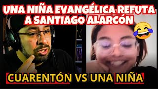 JOVENCITA EVANGELICA REFUTA A CUARENTON ALARCON UNA NIÑA EVANGELICA DESTRUYE A SANTIAGO ALARCON [upl. by Kotz788]