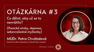 Otázkárna 3 Co dělat aby už se to nevrátilo Panické ataky deprese sebevražedné myšlenky [upl. by Tzong]