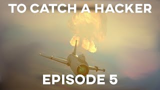 To Catch A Hacker  War Thunder  Episode 5 [upl. by Nishom384]