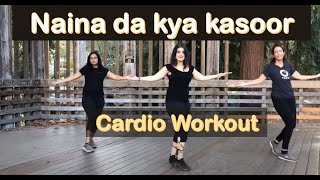 Naina da kya kasoor Andhadoon cardio workout [upl. by Pellikka]