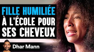 UNE FILLE Humiliée À Lécole Pour Ses Cheveux  Dhar Mann [upl. by Ahtram]