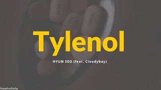 HYUN SEO  TYLENOL feat Cloudybay Lyrics HANROMENG [upl. by Cutcliffe]