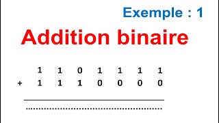 Mathématiques  Addition Binaire Exemple 1 LogiquecombinatoireCE [upl. by Ardnalak]