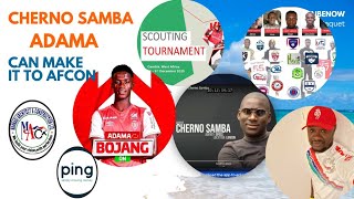 quotCherno Scouting in The Gambia Spotlight on Rising Talent Adama Bojangs Potential AFCON Journeyquot [upl. by Krock760]