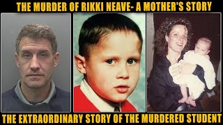 The Murder of Rikki Neave A Mothers Story [upl. by Nnaegroeg553]