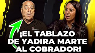 ¡Se la cobró Yadira Marte al Cobrador Se ha pasado con lo que dijo [upl. by Eric887]