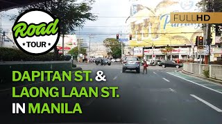 Dapitan Street and Laong Laan Street in Manila and Quezon City  Full Road Trip [upl. by Eerat253]