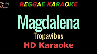 Magdalena  Tropavibes REGGAE KARAOKE [upl. by Greenwald]