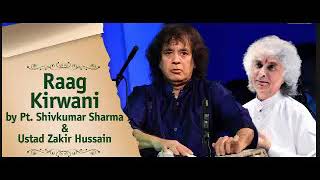 Pt Shivkumar Sharma amp Ustad Zakir Hussain Raag Kirwani [upl. by Arekahs]