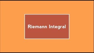 Riemann Integral  Introduction [upl. by Epuladaugairam]