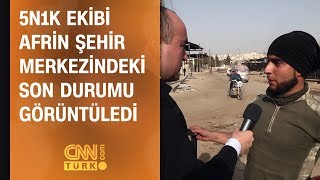 5N1K ekibi Afrin şehir merkezindeki son durumu görüntüledi [upl. by Saberhagen953]