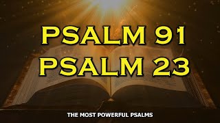 Psalm 91 And Psalm 23 The Two Most Powerful Prayers In The Bible [upl. by Boy]