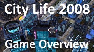 City Life 2008  Game Overview [upl. by Ettesus]