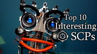 Top 10 Interesting SCPs [upl. by Nnaes]