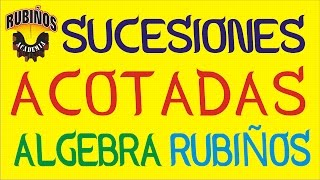 Sucesiones Acotadas Superior e Inferiormente  Ejemplos  Álgebra Rubiños [upl. by Annaihr284]