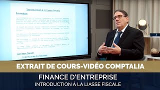 Finance dentreprise  Introduction à la liasse fiscale  extrait cours vidéo COMPTALIA [upl. by Stark]