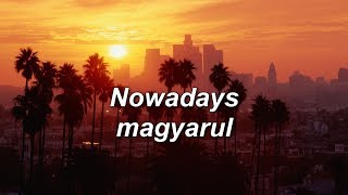 Lil Skies  Nowadays ft Landon Cube magyarul Magyar felirat [upl. by Oileduab]