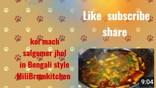 Koi mach diaye salgomer jhol in Bengali style MiliBrmnkitchen [upl. by Alledi]