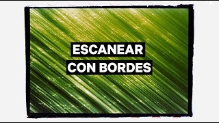 ESCANEAR negativos con BORDES o MARCOS [upl. by Leah]