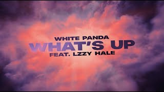 White Panda  Whats Up feat Lzzy Hale [upl. by Jeannine]