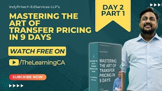 Day 2  Part 1 of Mastering the Art of Transfer Pricing in 9 Days by indyfintech amp TheLearningCA [upl. by Royden]