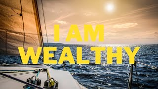 I AM Wealthy Daily Affirmations for Money Wealth and Success Watch and Listen Every Day [upl. by Akoek967]