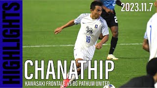 CHANATHIP HIGHLIGHTS KAWASAKI FRONTALE vs BG PATHUM UNITED 2023117 [upl. by Limaj858]