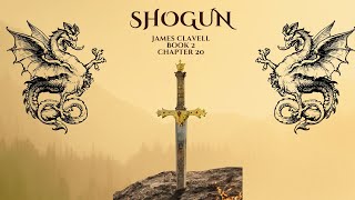 Shogun By James Clavell  Audio Book 2  Chapter 20 [upl. by Hnoj]