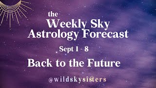 Huge Week Ahead Astrology for Sept 17 [upl. by Le]