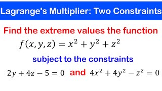 🟡15b  Lagranges Multipliers Two Constraints  Find the maximum and minimum  Ex 4 amp 5 [upl. by Asin675]