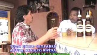 ARNULFO RIVERA SALUD COMPADRE [upl. by Akimad]