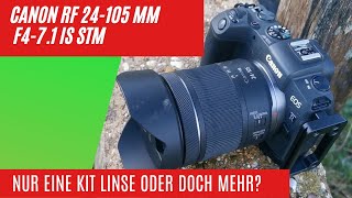 Canon EOS RF 24105 mm f471 IS STM was kann so eine günstige Kit Linse eigentlich [upl. by Akinad]