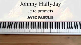 Johnny Hallyday  Je te promets avec paroles  Piano [upl. by Valentia]