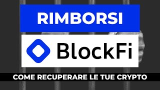 Rimborsi BlockFI INIZIATI Ecco come recuperare le tue Crypto [upl. by Bobbee833]