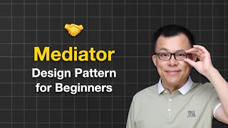 Mediator Design Pattern Easy Guide for Beginners [upl. by Hynes]