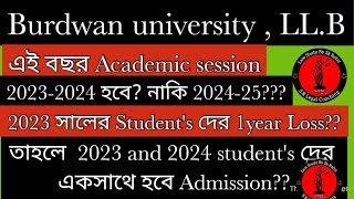 Burdwan University LLB admission 2023 হবে না নাকি একসাথে হবে 2023 and 2024 passout Students দের [upl. by Linetta]